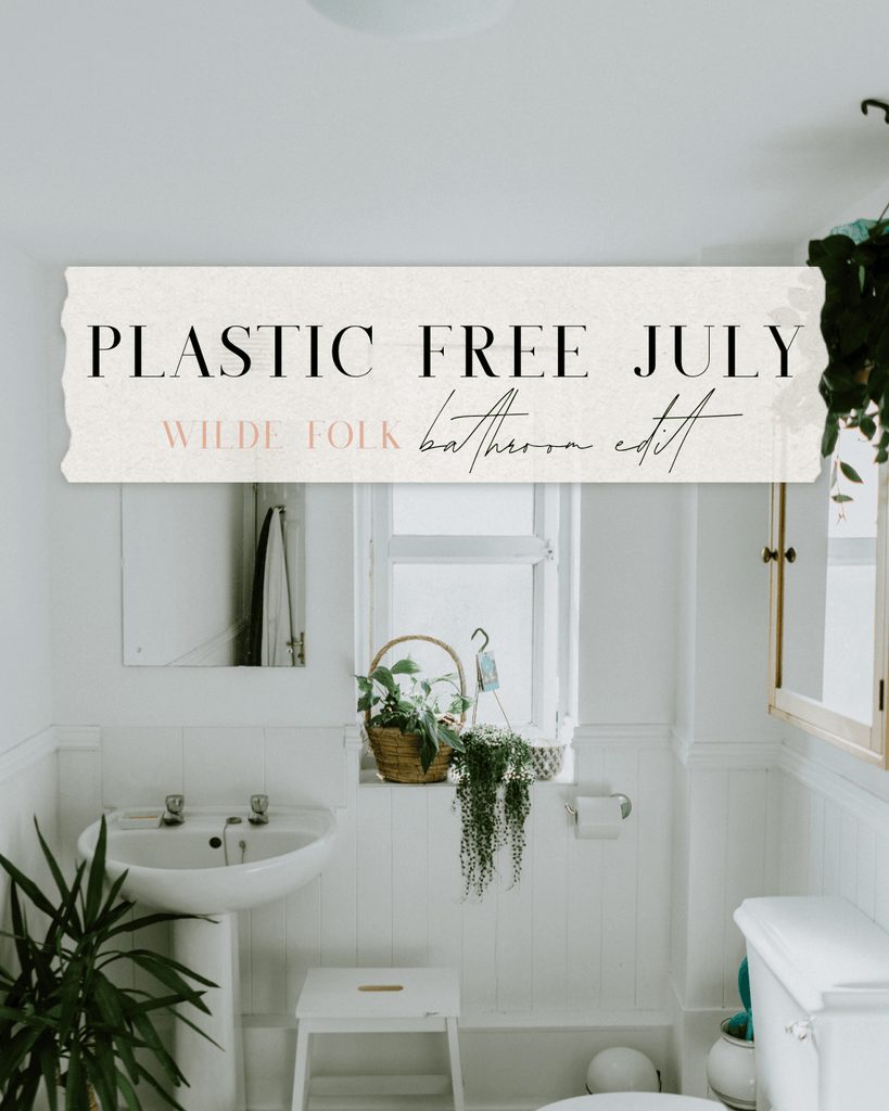 Plastic Free July - bathroom edit