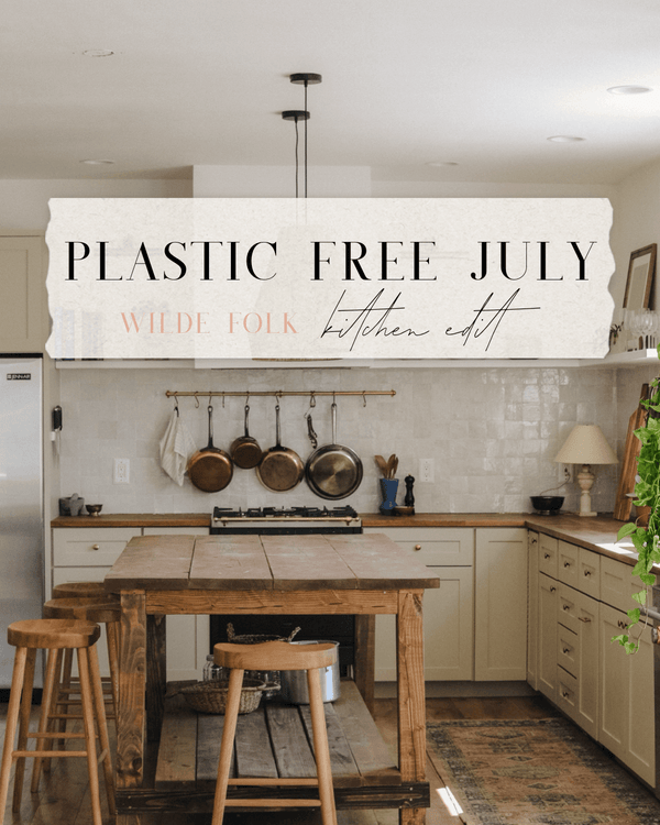 Plastic Free July - Kitchen Edit